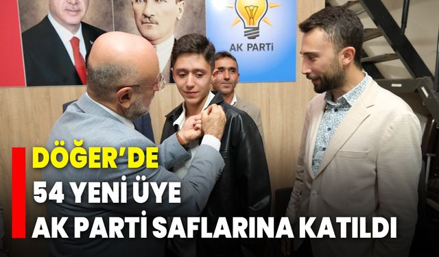 Döğer’de 54 Yeni Üye AK Parti Saflarına Katıldı