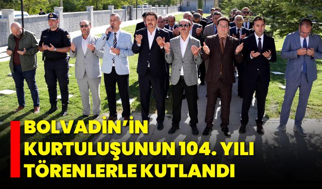 Bolvadin’in Kurtuluşunun 104. Yılı Törenlerle Kutlandı