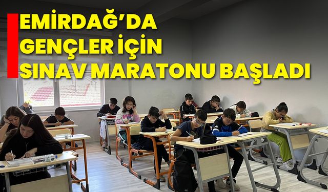 Emirdağ’da Gençler İçin Sınav Maratonu Başladı