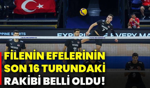 Filenin Efelerinin son 16 turundaki rakibi belli oldu!