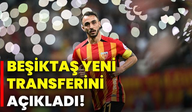 Beşiktaş, yeni transferini açıkladı!