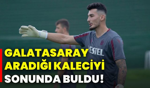 Galatasaray aradığı kaleciyi sonunda buldu!