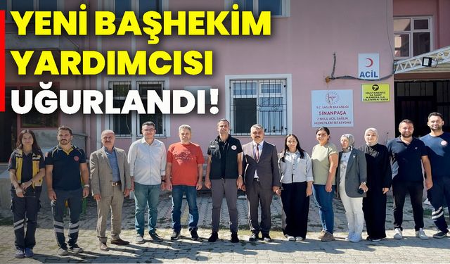 Yeni Başhekim Yardımcısı uğurlandı!