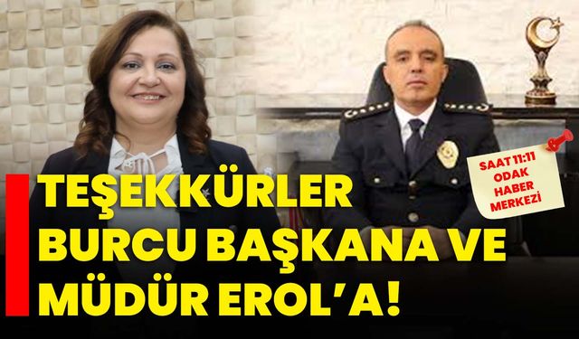 Teşekkürler Burcu Başkana ve Müdür Erol’a!