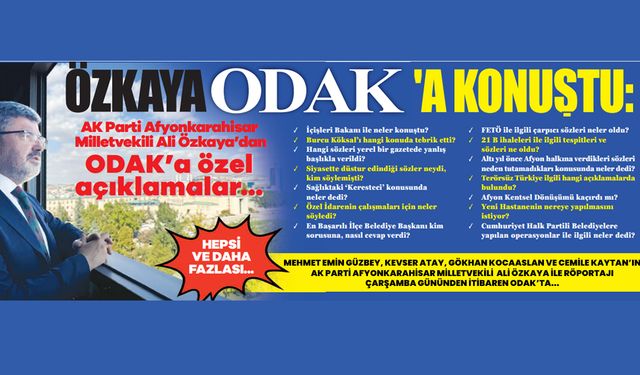 Milletvekili Özkaya ODAK’a Konuştu!