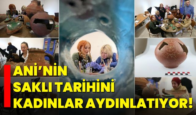 Ani’nin Saklı Tarihini Kadınlar Aydınlatıyor