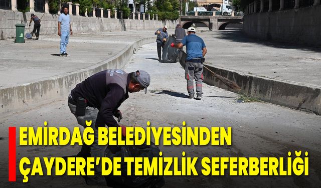 Emirdağ Belediyesinden Çaydere’de Temizlik Seferberliği