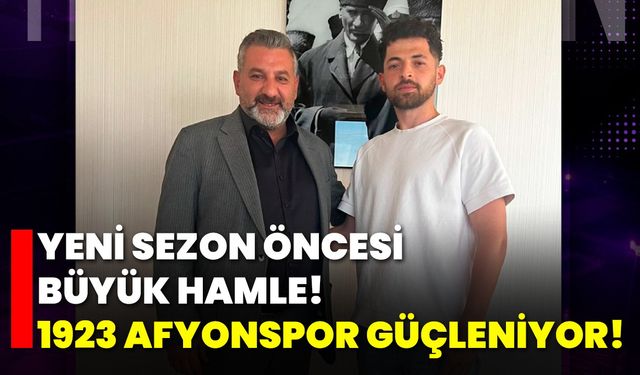 Yeni sezon öncesi büyük hamle! 1923 Afyonspor güçleniyor!