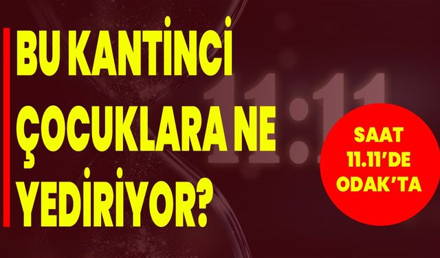 Bu Kantinci Çocuklara Ne Yediriyor?