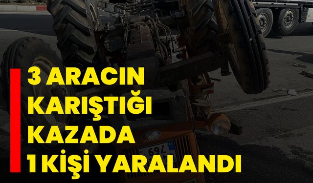 3 aracın karıştığı kazada 1 kişi yaralandı
