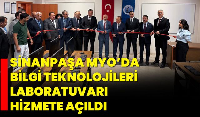 Sinanpaşa MYO’da Bilgi Teknolojileri Laboratuvarı Hizmete Açıldı