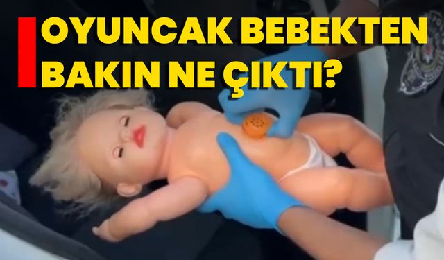 Oyuncak Bebekten Bakın Ne Çıktı?