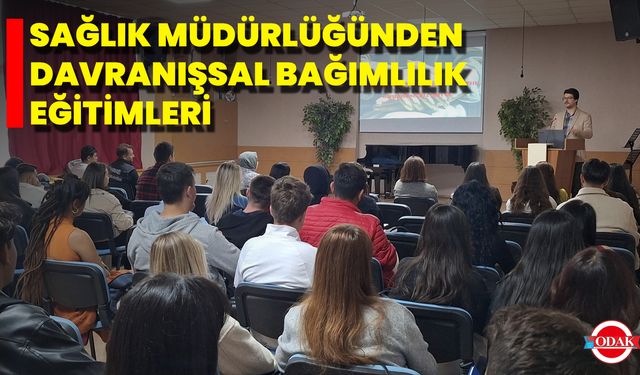 Sağlık Müdürlüğünden Davranışsal Bağımlılık Eğitimleri