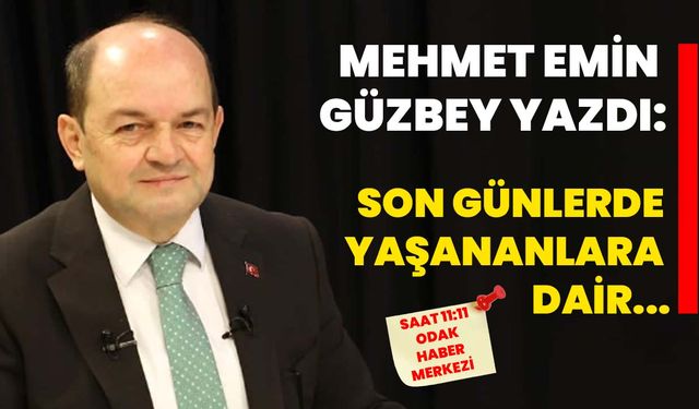 Son günlerde yaşananlara dair...