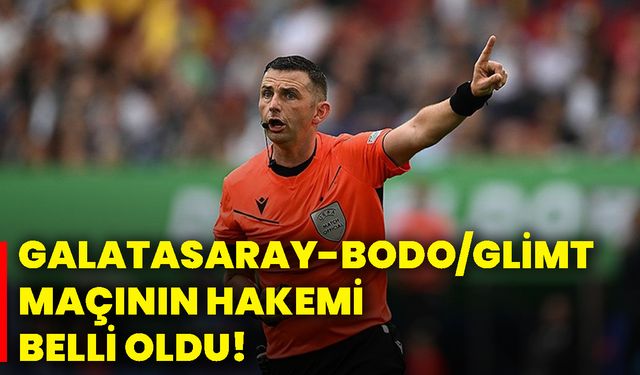 Galatasaray-Bodo/Glimt maçının hakemi belli oldu!