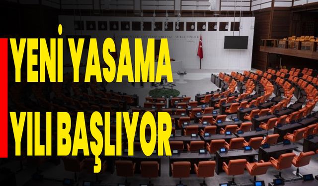 Yeni Yasama Yılı Başlıyor!