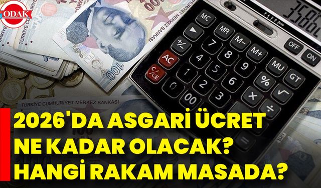 2026'da Asgari Ücret Ne Kadar Olacak? Hangi Rakam Masada?