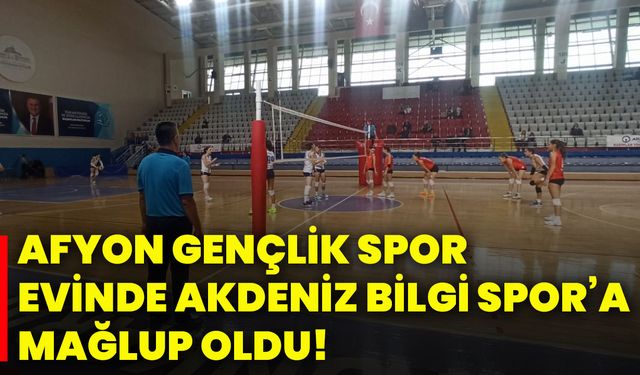 Afyon Gençlik Spor, evinde Akdeniz Bilgi Spor’a  mağlup oldu!