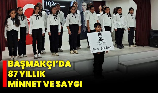 Başmakçı’da 87 Yıllık Minnet ve Saygı