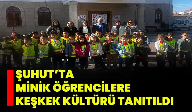 Şuhut’ta Minik Öğrencilere Keşkek Kültürü Tanıtıldı