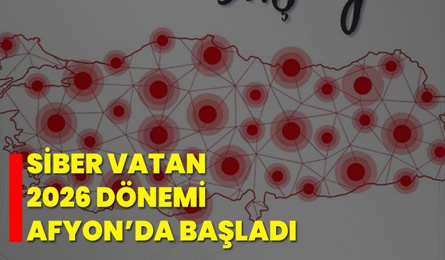 Siber Vatan 2026 Dönemi Afyon’da Başladı