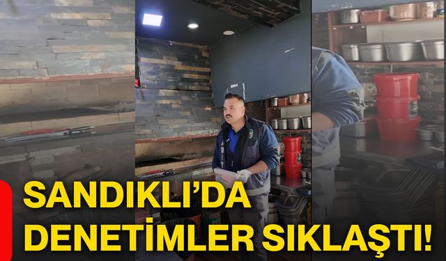 Sandıklı’da denetimler sıklaştı!