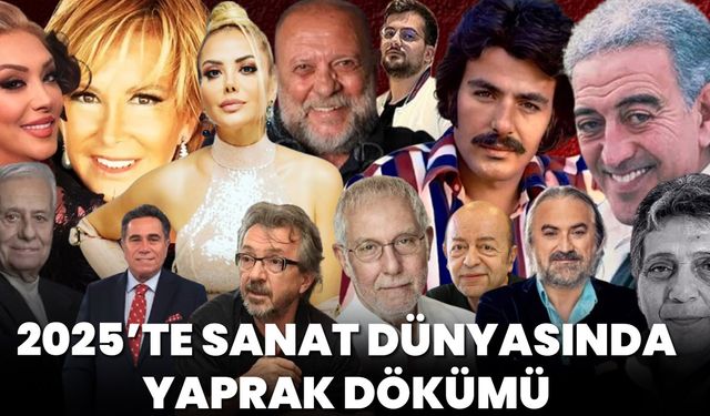 2025’te Sanat Dünyasında Yaprak Dökümü