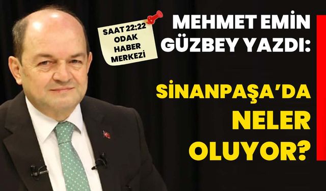 Sinanpaşa’da neler oluyor?