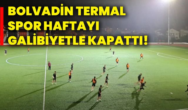 Bolvadin Termal Spor haftayı galibiyetle kapattı!