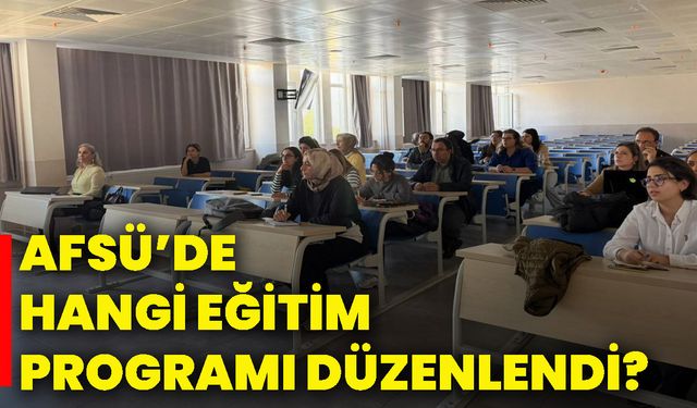 AFSÜ’de hangi eğitim programı düzenlendi?