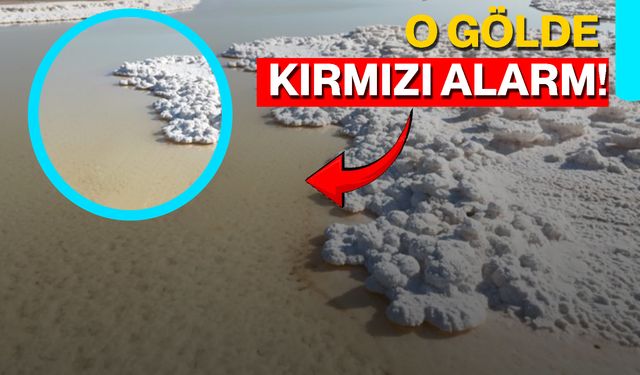 O Gölde Kırmızı Alarm!