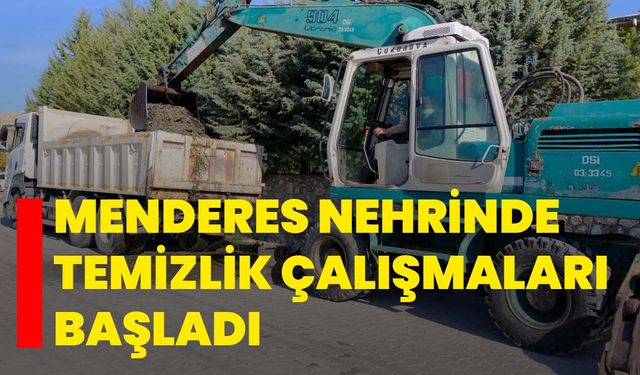 Menderes Nehrinde Temizlik Çalışmaları Başladı