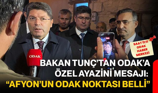 Bakan Tunç’tan ODAK’a özel Ayazini mesajı: “Afyon’un Odak Noktası Belli”