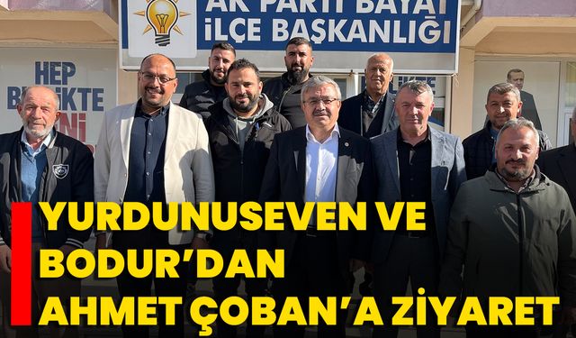 Yurdunuseven Ve Bodur’dan Ahmet Çoban’a Ziyaret