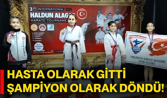 Hasta olarak gitti, şampiyon olarak döndü!