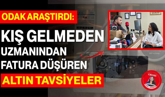 Kış Gelmeden Uzmanından Fatura Düşüren Altın Tavsiyeler
