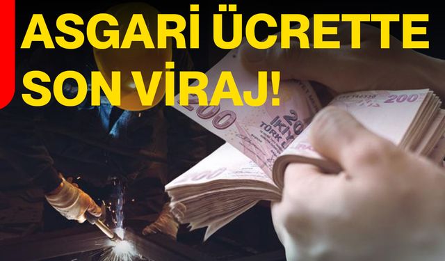 Asgari Ücrette Son Viraj!