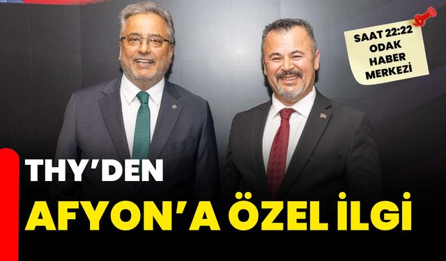 THY’den Afyon’a özel ilgi