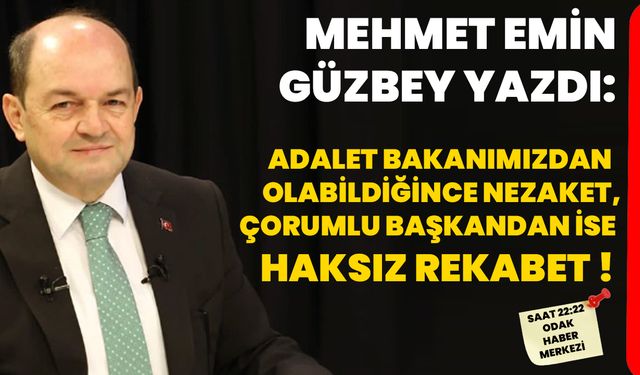 Adalet Bakanımızdan olabildiğince nezaket, Çorumlu Başkandan ise haksız rekabet !