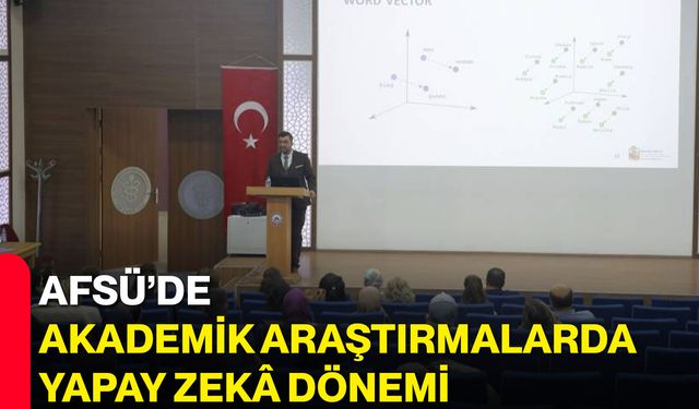 AFSÜ’de Akademik Araştırmalarda Yapay Zekâ Dönemi