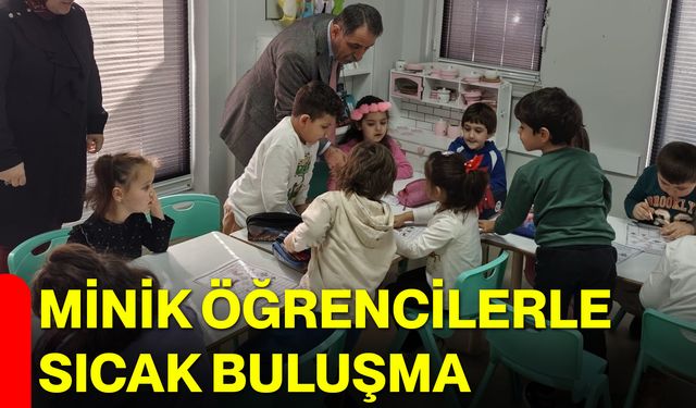 Minik Öğrencilerle Sıcak Buluşma