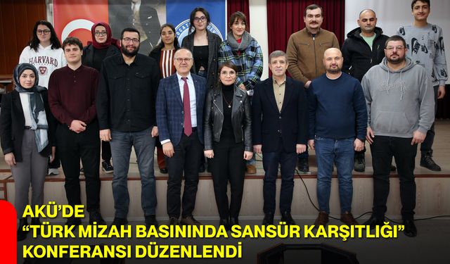 AKÜ’de “Türk Mizah Basınında Sansür Karşıtlığı” Konferansı Düzenlendi