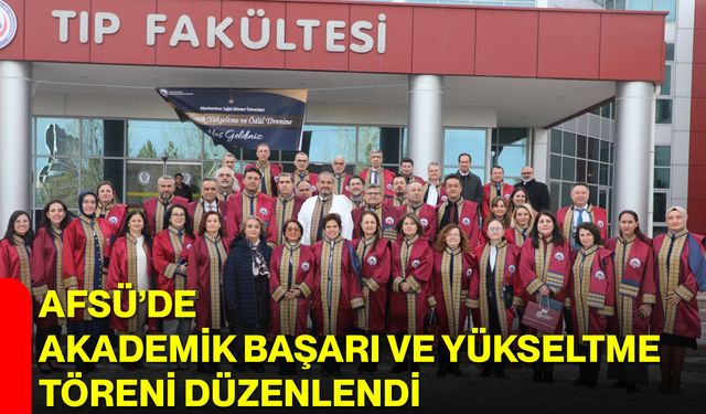 AFSÜ’de Akademik Başarı ve Yükseltme Töreni Düzenlendi
