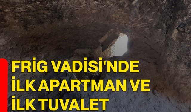 Frig Vadisi'nde İlk Apartman ve İlk Tuvalet