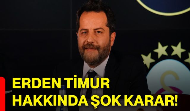 Erden Timur hakkında şok karar!