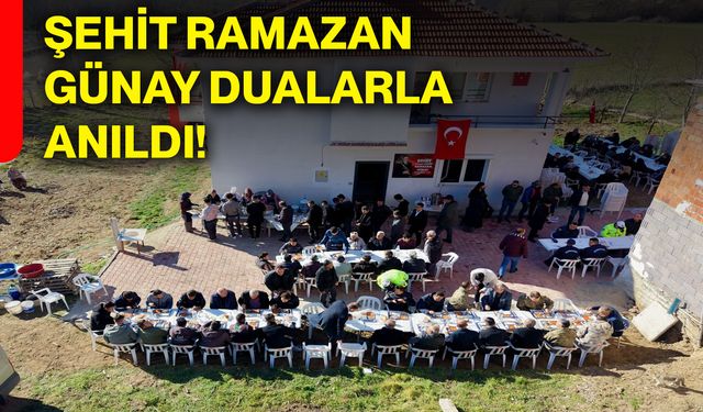 Şehit Ramazan Günay dualarla anıldı!