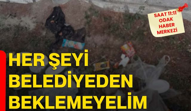 Her şeyi belediyeden beklemeyelim