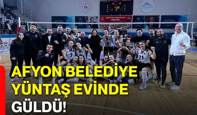 Afyon Belediye Yüntaş evinde güldü!