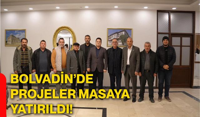 Bolvadin’de projeler masaya yatırıldı!