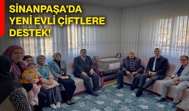 Sinanpaşa’da yeni evli çiftlere destek!